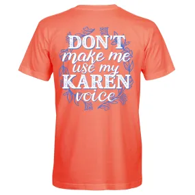 Southern Attitude Use My Karen Voice T-Shirt